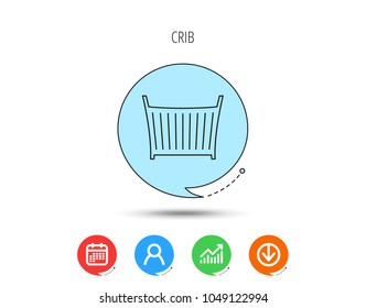 Baby crib bed icon. Child cradle sign. Newborn sleeping cot symbol. Calendar, User and Business Chart, Download arrow icons. Speech bubbles with flat signs. Vector