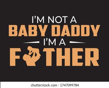 Baby Daddy / Funny Text tshirt Design Poster Vector Illustration art 