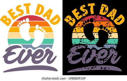 Baby footprints with Best Dad Ever phrase. Celebration of Father's Day, newborn and birthday vector funny tee shirt design.