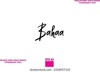Baby Girl Islamic Name Bahaa Stylish Typography Text