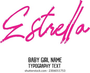 Baby Girl Name Estrella in Stylish Lettering Cursive Typography Text