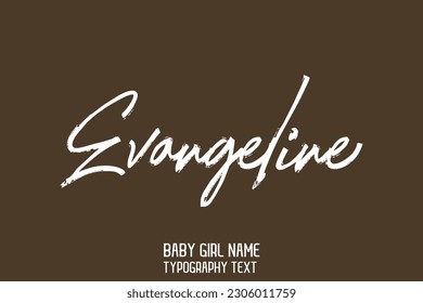 Baby Girl Name Evangeline in Stylish Lettering Cursive Typography Text