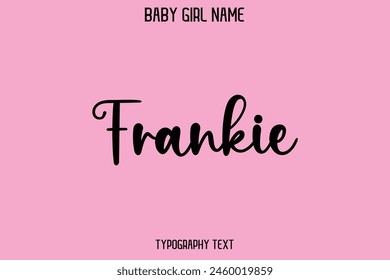 Baby Girl Name Frankie - handgeschriebene kursive Schrift Moderne Text-Typografie