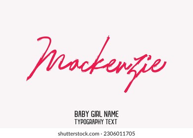 Baby Girl Name Mackenzie in Stylish Lettering Cursive Typography Text