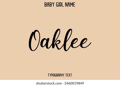 Baby Girl Name Oaklee - Handwritten Cursive Lettering Modern Text Typography