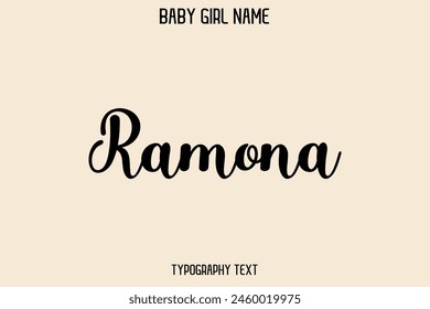 Baby Girl Name Ramona - Handwritten Cursive Lettering Modern Text Typography