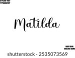 Baby Girl Name Stylish Cursive Text Typography Matilda