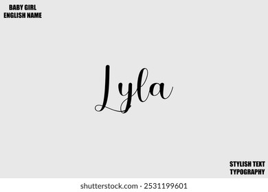 Baby Girl Name Stylish Cursive Text Typography Lyla