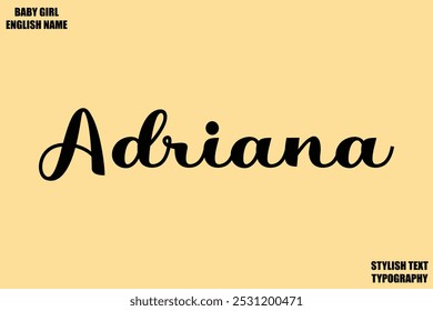 Baby Girl Name Stylish Cursive Text Typography Adriana