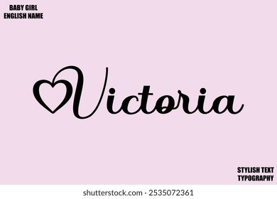 Baby Girl Name Stylish Cursive Text Typography Victoria