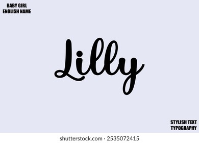 Baby Girl Name Stylish Cursive Text Typography Lilly