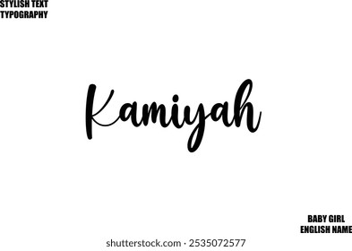 Baby Girl Name Stylish Cursive Text Typography Kamiyah