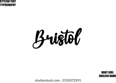 Baby Girl Name Stylish Cursive Text Typography Bristol