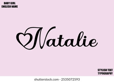 Baby Girl Name Stylish Cursive Text Typography Natalie