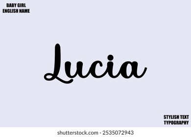 Baby Girl Name Stylish Cursive Text Typography Lucia