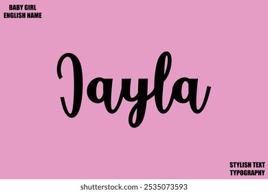 Baby Girl Name Stylish Cursive Text Typography Jayla