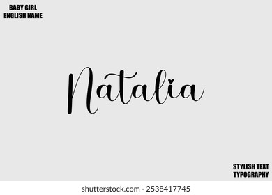 Baby Girl Name Stylish Cursive Text Typography Natalia