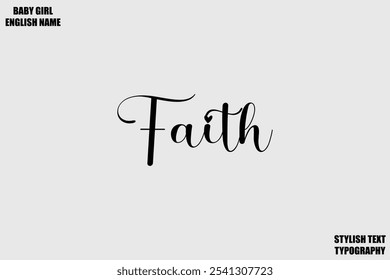 Baby Girl Name Stylish Cursive Text Typography  Faith