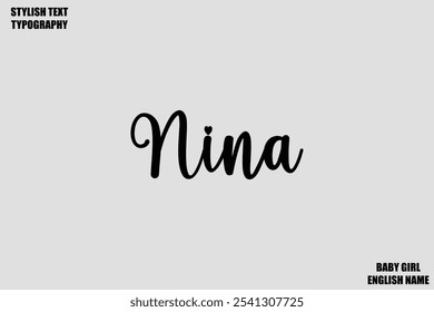 Baby Girl Name Stylish Cursive Text Typography  Nina