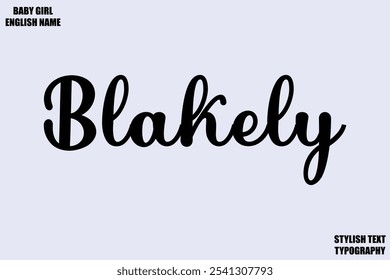 Baby Girl Name Stylish Cursive Text Typography Blakely