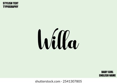 Baby Girl Name Stylish Cursive Text Typography Willa