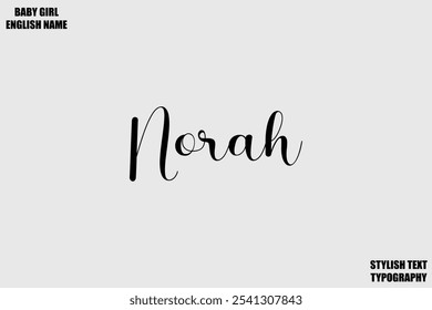 Baby Girl Name Stylish Cursive Text Typography  Norah