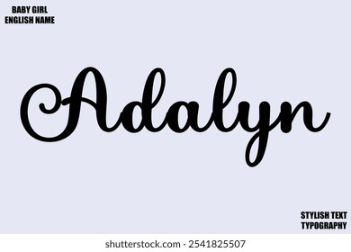 Baby Girl Name Stylish Cursive Text Typography  Adalyn