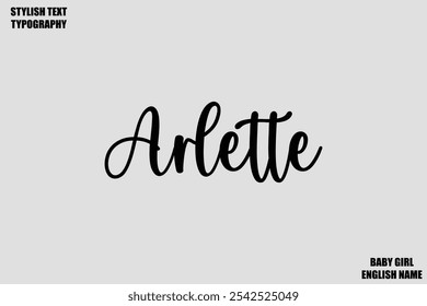 Baby Girl Name Stylish Cursive Text Typography Arlette