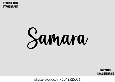 Baby Girl Name Stylish Cursive Text Typography Samara