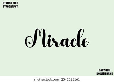 Baby Girl Name Stylish Cursive Text Typography Miracle