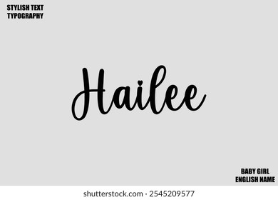 Baby Girl Name Stylish Cursive Text Typography Hailee