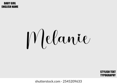 Baby Girl Name Stylish Cursive Text Typography Melanie