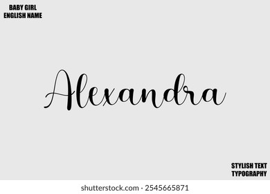 Baby Girl Name Stylish Cursive Text Typography Alexandra