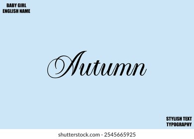 Baby Girl Name Stylish Cursive Text Typography Autumn