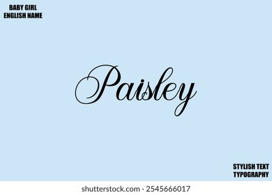 Baby Girl Name Stylish Cursive Text Typography Paisley