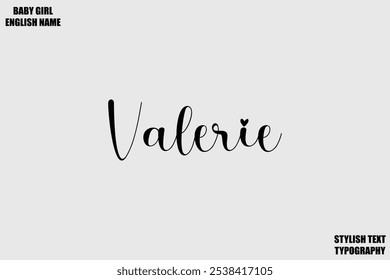 Baby Girl Name Valerie Stylish Cursive Text Typography