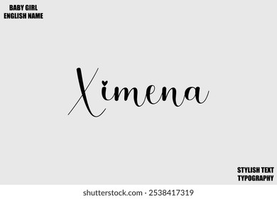 Baby Girl Name Ximena Stylish Cursive Text Typography