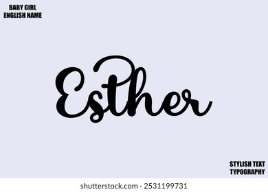 Baby Girl NameEsther  Stylish Cursive Text Typography 