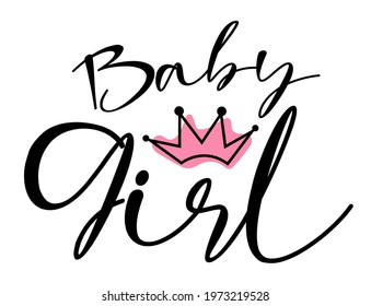 Baby Girl with pink crown handwritten lettering vector.  Phrases and elements for baby stuff, nursery design, postcards, banners, posters, mug, scrapbooking, pillow case, photobook and clothes.