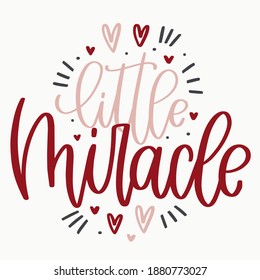 Baby girl short quote with Little miracle message for kids clothes. 