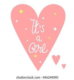 Baby girl shower card. Colorful backdrop vector. Newborn baby girl background. Illustration with lettering, hearts and stars. It's a girl, poster design and pink wallpaper