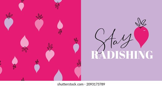 Baby girl wordplay clothing design. Radish word combined with stay ravishing phrase for fun message and coordinating two-way seamless pattern to use for clothing textile print in girly fuchsia pink an