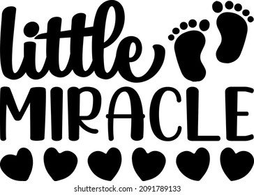 Baby Graphics little miracle Svg Design