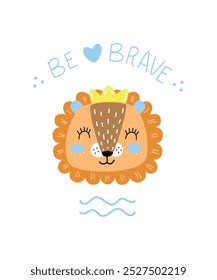 Bebé león niño con letras ser valiente. Lindo personaje infantil. Ilustración vectorial en estilo plano