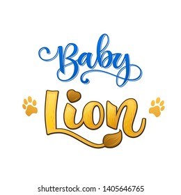 Baby Lion phrase. Hand drawn calligraphy and script style baby shower lettering quote. Colorful isolated text with minimalistic decor. Print, invitation, card, poster