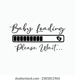 baby loading please wait, newborn, svg files for cricut, maternity, baby feet svg