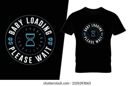 Baby loading please wait t shirt design vector. This design you can be used in bags, posters, sticker, mugs and also different print items.