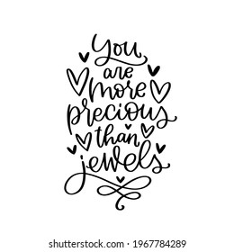 Baby love quote. You are more precious than jewels calligraphy message for a kid, dear friend or mother.