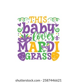 Baby loves Mardi gras design, Mardi gras family designs