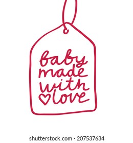 "Baby made with love" lettering in the tag.
